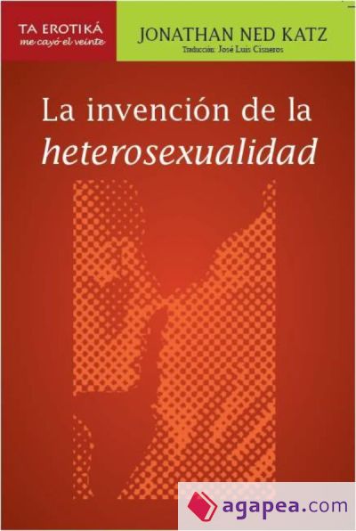 La invención de la heterosexualidad