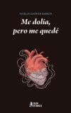 Me dol&iacute;a, pero me qued&eacute;