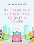 Portada de Me prometiste el cielo pero yo quería volver (Ebook)