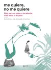 Me quiere, no me quiere: Guía para no matar a tus plantas ni de amor ni de pena