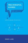 Meaningful Games: Exploring Language with Game Theory