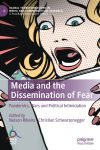 Media and the Dissemination of Fear