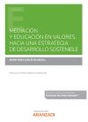 Mediaci?n y educaci?n en valores. Hacia una estrategia de desarrollo sostenible