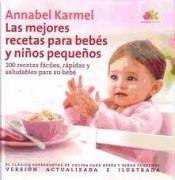 Portada de Las mejores recetas para bebés y niños pequeños : 200 recetas fáciles, rápidas y saludables para su bebé