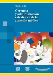 Portada de Gerencia y Administración Estratégica de la Atención Médica