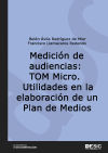 Medición de audiencias: TOM Micro.: Utilidades en la elaboración de un Plan de Medios
