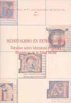 Medievalismo en Extremadura. Estudios sobre Literatura y Cultura Hisp&aacute;nicas de la Edad Media