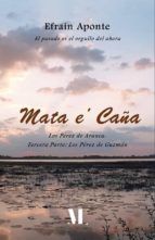 Portada de Mata e?Caña. Los Pérez de Arauca. Tercera Parte: Los Pérez de Guzmán (Ebook)