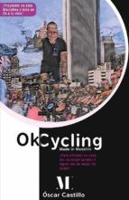 Portada de Ok Cycling Made In Medellín.¡Para entrenar en casa, ser un mejor spinner o lograr ser un mejor Ok coach! (Ebook)