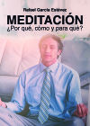 Meditación, ¿Porqué, cómo y para qué?