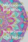Meditaciones para Ni&ntilde;os: Hora de dormir I