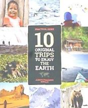Portada de 10 Original Trips to Enjoy the Earth