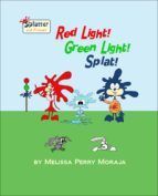 Portada de Red Light, Green Light, Splat (Ebook)
