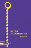 Melod&iacute;a del laberinto vivo