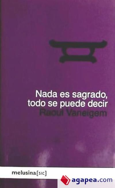 Nada es sagrado, todo se puede decir