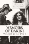 Memoirs of Dakini: True Confessions of a Former Flower Child