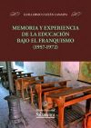 Memoria Y Experiencia De La Educacion Bajo El Franquismo