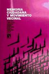Memoria ciudadana y movimiento vecinal Madrid 1968-2008