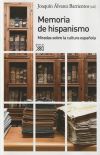 Memoria de hispanismo : miradas sobre la cultura española