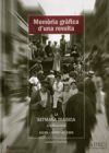 Memòria gràfica d'una revolta. La Setmana Tràgica a Catalunya (juliol-agost 1909)