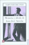Memoria y olvido. Vida de Juan José Arreola (1920 - 1947)