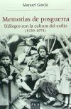 Memorias de posguerra: diálogos con la cultura del exilio (1939-1975)