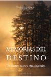 Memorias del destino: Un cuento ruso y otras historias