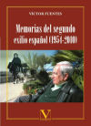 Memorias del segundo exilio español (1954-2010) Toda una vida