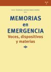 Memorias en emergencia: Voces, dispositivos y materias