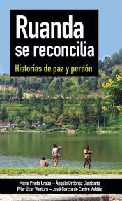 Portada de RUANDA SE RECONCILIA. HISTORIAS DE PAZ Y PERDÓN