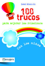 Portada de 100 trucos para mejorar las relaciones con los niños