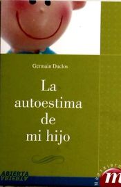 Portada de AUTOESTIMA DE MI HIJO, LA