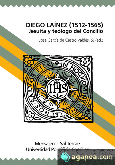 Diego Laínez (1512-1565): Jesuita y teólogo del Concilio