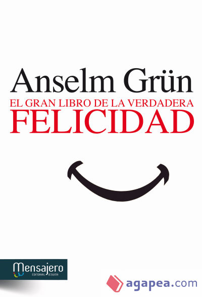 El gran libro de la verdadera felicidad