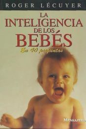 Portada de INTELIGENCIA DE LOS BEBES, LA