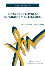 Portada de Ignacio de Loyola. El hombre y el teólogo