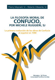 Portada de LA FILOSOFÍA MORAL DE CONFUCIO, POR MICHELE RUGGIERI, SJ