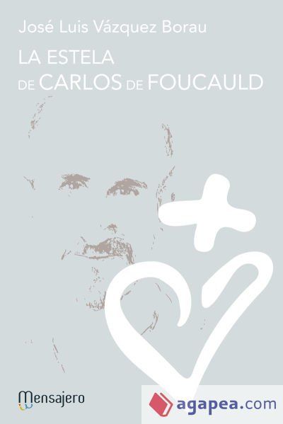 La estela de Carlos de Foucauld La estela de Carlos de Foucauld
