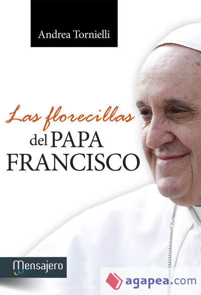 Las florecillas del Papa Francisco