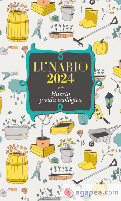 Lunario 2024: Huerto y vida ecológica