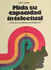 Portada de Mida su inteligencia : ¿cuál es su coeficiente intelectual?