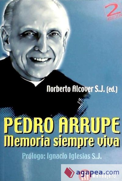 PEDRO ARRUPE, MEMORIA SIEMPRE VIVA