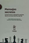 Mensajes Secretos . La Historia de la Criptografía Española desde sus Inicios Hasta los Años 50