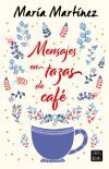 Mensajes En Tazas De Caf&eacute; De Mar&iacute;a Mart&iacute;nez