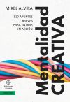 Mentalidad CREATIVA: 110 apuntes breves para entrar en acción