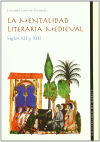 Mentalidad literaria medieval, la: siglos xii y xiii