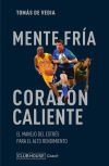 Mente fría, corazón caliente Mente fría, corazón caliente