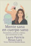 Mente sana en cuerpo sano: Psicoan&aacute;lisis, nutrici&oacute;n y h&aacute;bitos para transformar tu vida