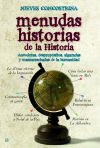 Menudas historias de la Historia: Anécdotas, despropósitos, algaradas y mamarrachadas de la humanidad