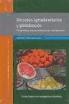 Mercados agroalimentarios y globalización: perspectivas para las producciones mediterráneas